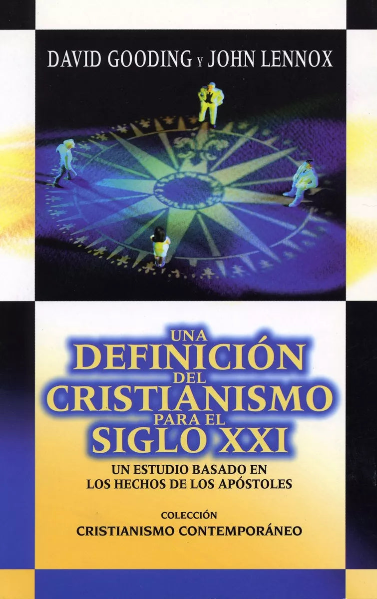 Una Definicion Del Cristianismo Para El Siglo Xxi  David Gooding y John C. Lennox Andamio
