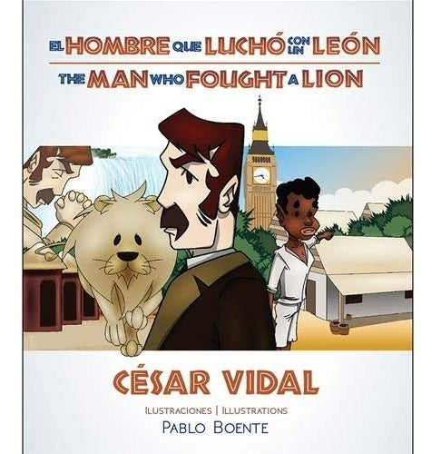 El Hombre Que Lucho Con Un León - Cesar Vidal