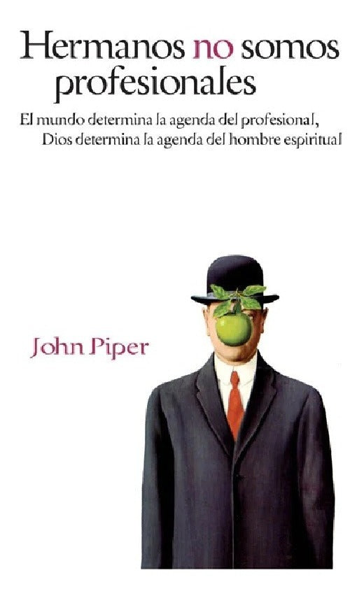 Hermanos No Somos Profesionales - John Piper
