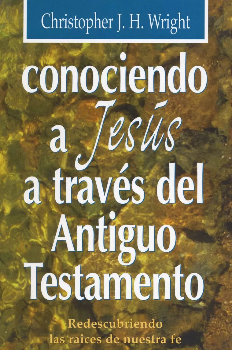 Conociendo A Jesus A Traves Del A. T.  Christopher J. H. Wright Andamio