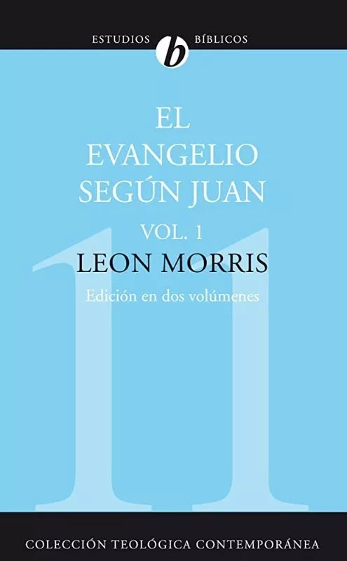 El Evangelio Segun Juan Volumen 1 Leon Morris Clie