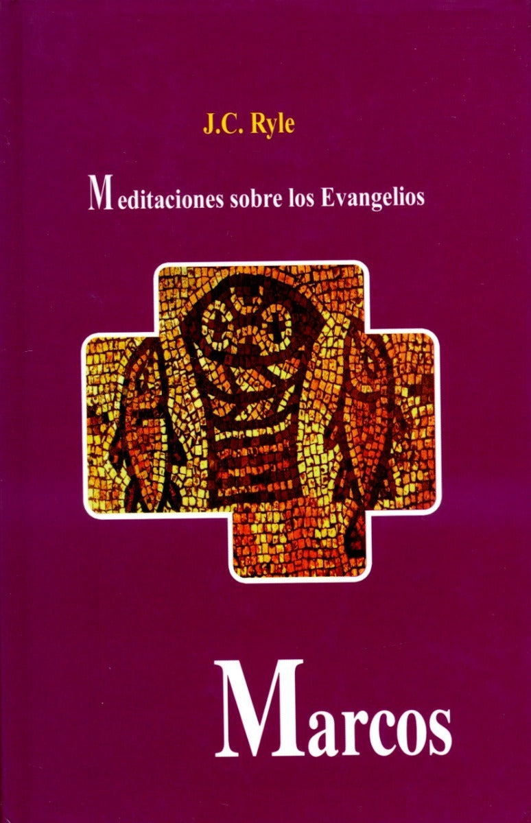 Devocional Marcos Meditaciones De Los Evangelios - J C Ryle